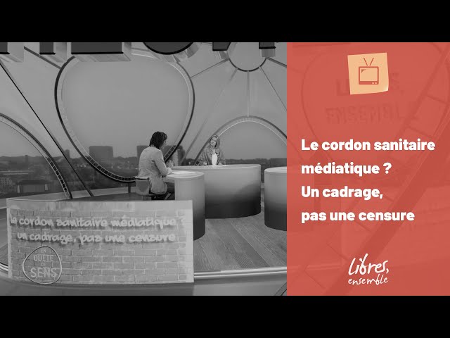 Le cordon sanitaire : une censure devenue norme