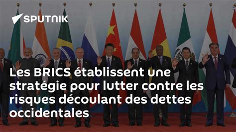 Les BRICS établissent un front commun contre l’imposition des puissances occidentales en Moyen-Orient